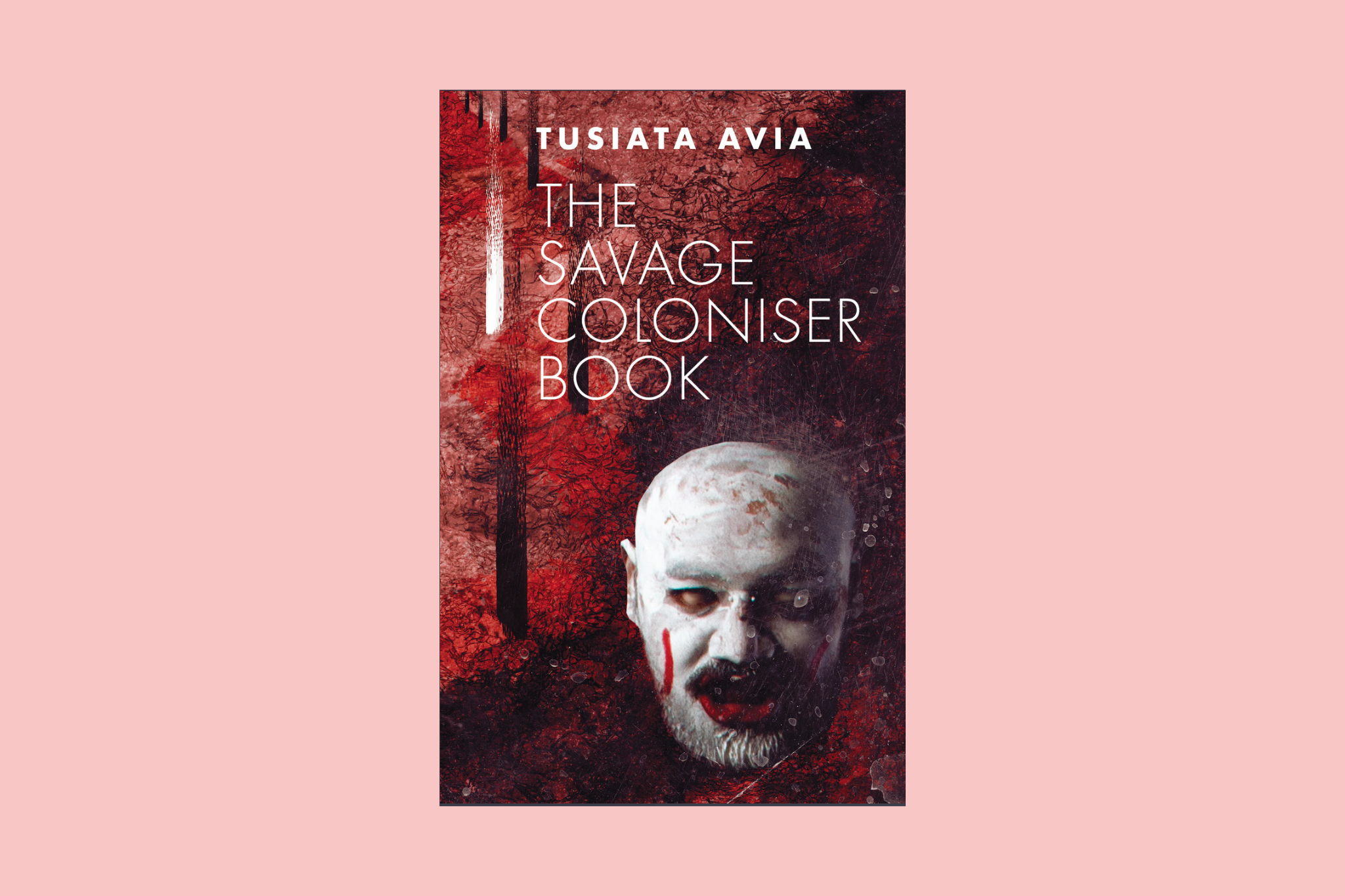 The Savage Coloniser by Tusiata Avia
