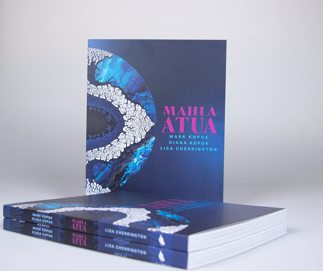 Mahi a Atua - Diana Kopua, Mark Kopua, Lisa Cherrington