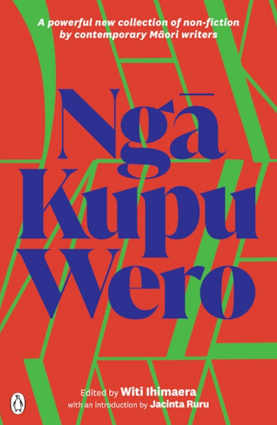 Ngā Kupu Wero Edited by Witi Ihimaera
