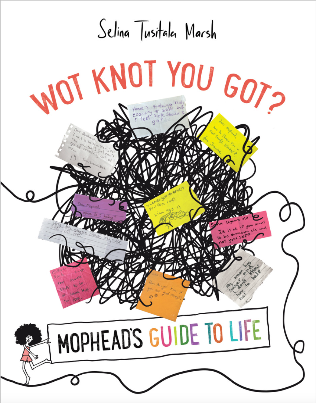 WOT KNOT YOU GOT? Mopheadʻs Guide To Life by Selina Tusitala Marsh