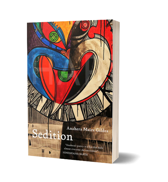 Sedition by Anahera Maire Gildea