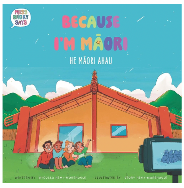 Because I'm Māori - He Māori Ahau nā Nicolla Hemi-Moorehouse