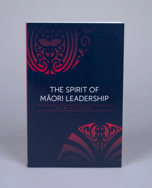 The Spirit of Māori Leadership - Selwyn Katene