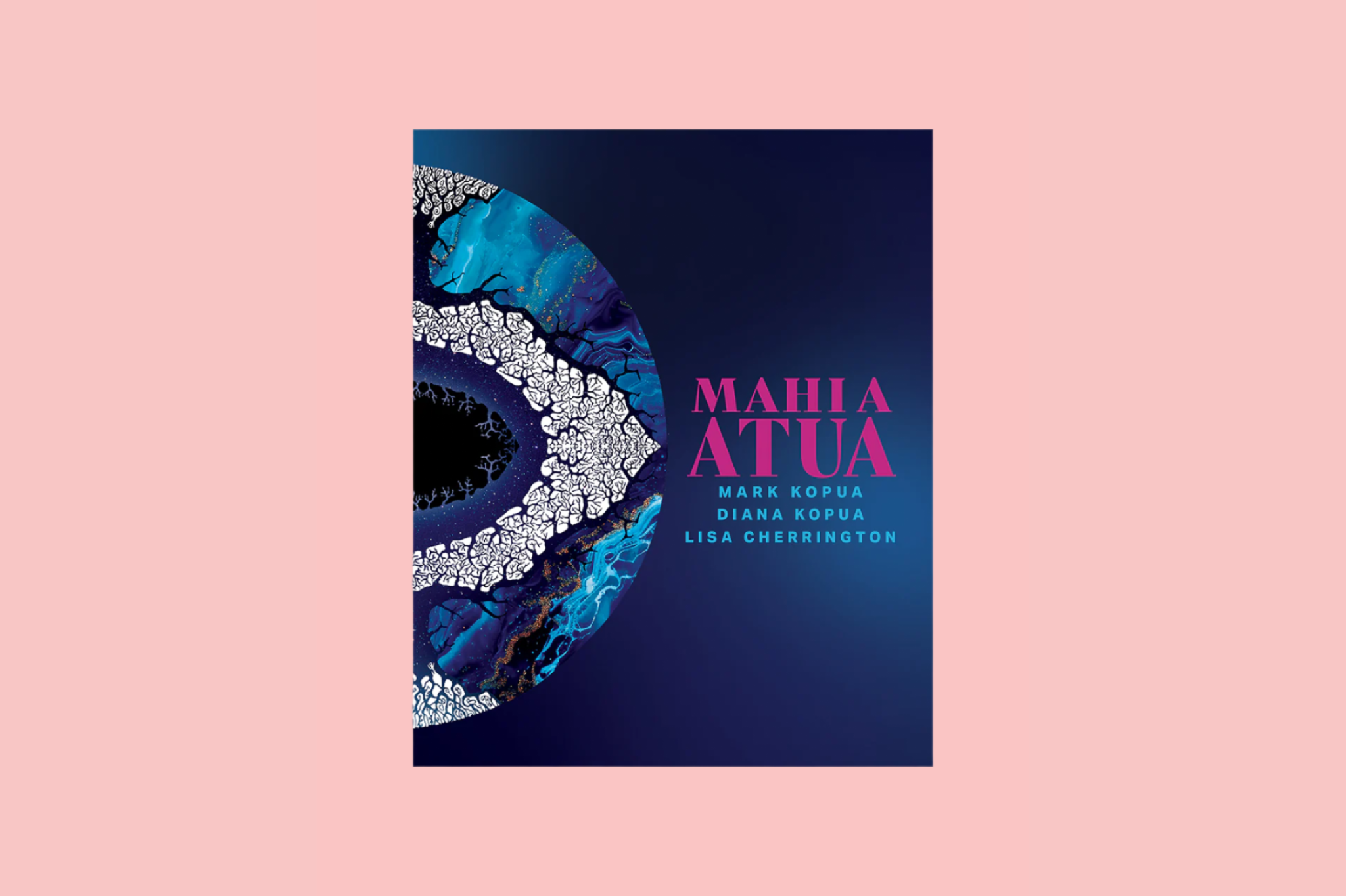 Mahi a Atua - Diana Kopua, Mark Kopua, Lisa Cherrington