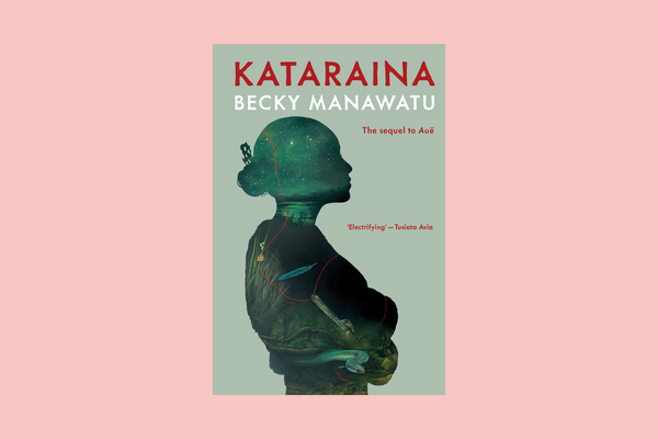 Kataraina by Becky Manawatu